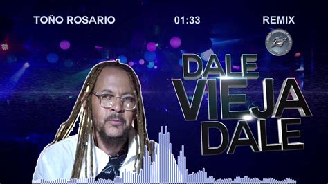 dale vieja dale lyrics|tono rosario dale vieja dai.